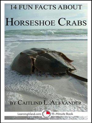 cover image of 14 Fun Facts About Horseshoe Crabs